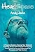 HeadSpace: A Practical Guid...