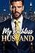 My Ruthless Husband - Mon mari impitoyable: Une romance sur un mariage forcé (Plaisirs Coupables t. 2) (French Edition)