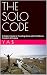 THE SOLO CODE: A Modern Gui...