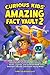 Curious Kids’ Amazing Fact ...