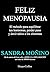 Feliz menopausia: El método para equilibrar tus hormonas, perder peso y decir adiós a los síntomas | El fenómeno que ya está cambiando la ... con más de 500000 lectores (Spanish Edition)