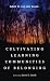 Cultivating Learning Commun...