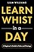 Learn Whist in a Day: A Beg...