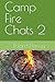 Camp Fire Chats 2