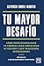 Tu mayor desafío (Spanish Edition)