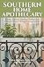 Southern Home Apothecary | Farm-Raised Herbal Remedies Passed... by Joe Alvin Haun