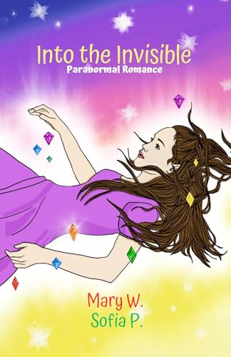 Into The Invisible (Kindle Edition)