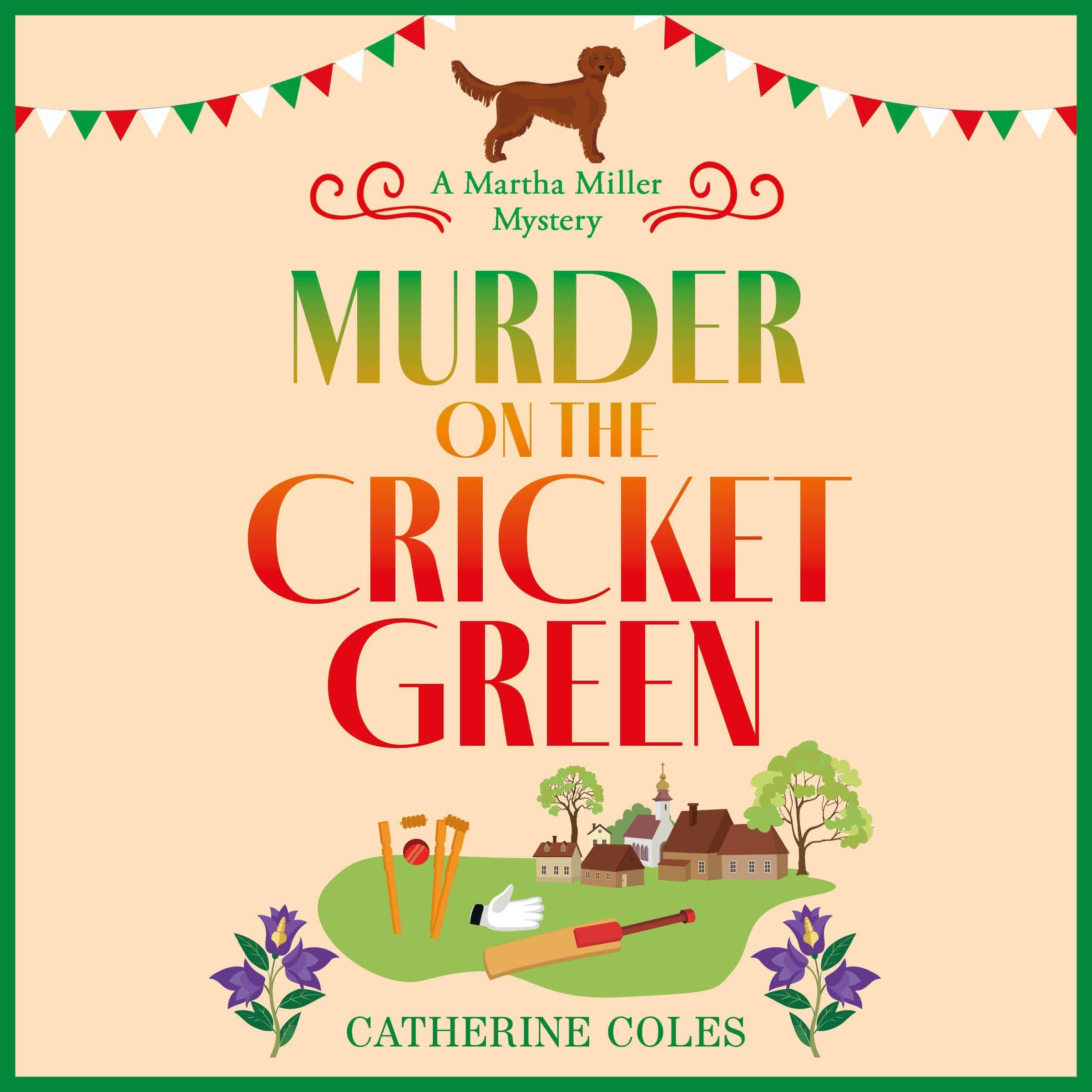 Murder on the Cricket Green: Martha Miller, Book 4 (Audible Audio)