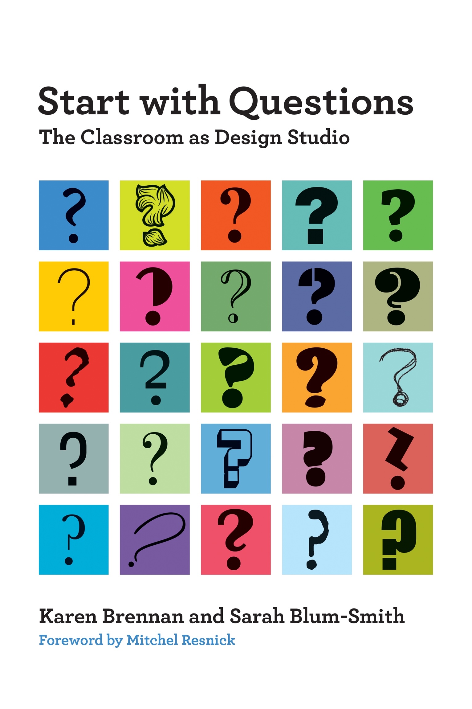 Start with Questions: The Classroom as Design Studio (Paperback)