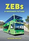 ZEBs: A Greener Future ZEBs: A Greener Future