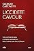 Uccidete Cavour: Vita leggendaria e morte misteriosa del Conte che fece l'Italia (Italian Edition)