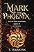 Mark of the Phoenix: An Alt...
