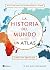 La historia del mundo. Un a...