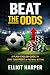 Beat The Odds by Elliot Harper