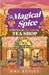 The Magical Spice Tea Shop by Amy Boyles