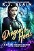 Dragon Her Heels (A Magical Romantic Comedy (with a body count))