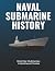 NAVAL SUBMARINE HISTORY: Wo...