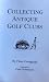 Collecting Antique Golf Clubs