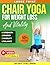 Chair Yoga for Weight Loss ...