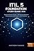 ITIL 5 Foundation Study Guide 2026: Master the ITIL Version 5 Exam | 165 Practice Questions with Detailed Explanations, AI Governance & 6C Model, All 34 Practices, Exam Strategy