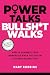 Power Talks Bullsh*t Walks by Mary Robbins