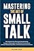 Mastering the Art of Small ...