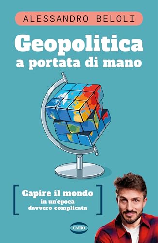 Geopolitica a portata di mano: Capire il mondo in un'epoca davvero complicata (Italian Edition)