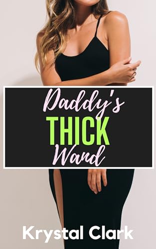 Daddy's Thick Wand: A Fertile Age Gap Pregnancy Romance with Size Difference, Lactation, and Milking (Fertile Short Stories Book 4)