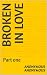 Broken in love: Part one (B...