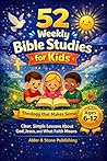52 Weekly Bible S...