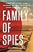 Family of Spies: A World War II Story of Nazi Espionage, Betrayal, and the Secret History Behind Pearl Harbor