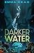 Darker Water