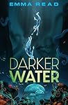 Darker Water