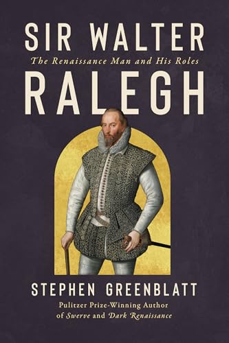 Sir Walter Ralegh: The Renaissance Man and His Roles (Paperback)