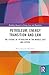 Petroleum, Energy Transition and Law: The Future of Petroleum in the Middle East and Africa (Routledge Research in Energy Law and Regulation)