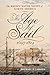 The Age of Sail, 1697–1814: The Brown Water Navies of North America