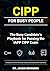 CIPP For Busy People: The B...