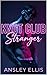 Knot Club: Stranger: A Brot...