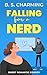 Falling for a Nerd: Sweet Romantic Comedy (The Matchmaker Files)
