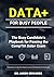 Data+ For Busy People: The ...