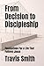 From Decision to Disciplesh...