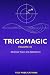 TRIGOMAGIC Volume III: Adva...