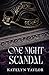 One Night Scandal (ONS Series)
