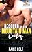 Rescued by the Mountain Man Cowboy by Raine Holt