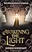 Awakening the Light by Natasha Woodcraft Awakening the Light by Natasha Woodcraft
