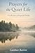 Prayers for the Quiet Life:...
