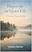 Prayers for the Quiet Life:...