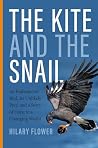 The Kite and the Snail: An Endangered Bird, Its Unlikely Prey, and a Story of Hope in a Changing World
