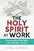 The Holy Spirit at Work by Sean Gibson