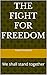 The Fight for Freedom: We s...